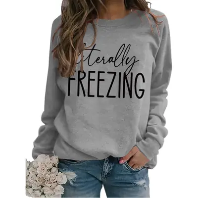 Green "Literally Freezing" Pullover Sweatshirt