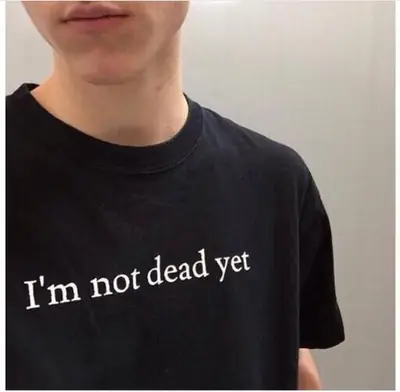 I'm Not Dead Yet Black T-Shirt Women Short Sleeve
