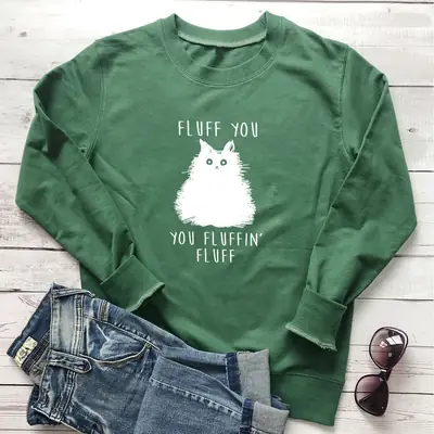 Black Fluff You Fluffin' Fluff Cat Sweatshirt Long Sleeve
