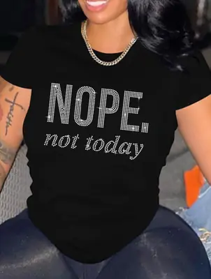 Black T-Shirt "NOPE Not Today" Round Neck